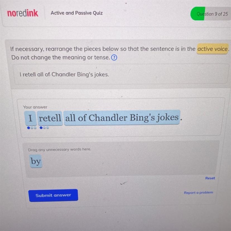 Is it, “I retell all of Chandler Bing’s jokes,” or “I RETOLD all of Chandler Bing-example-1