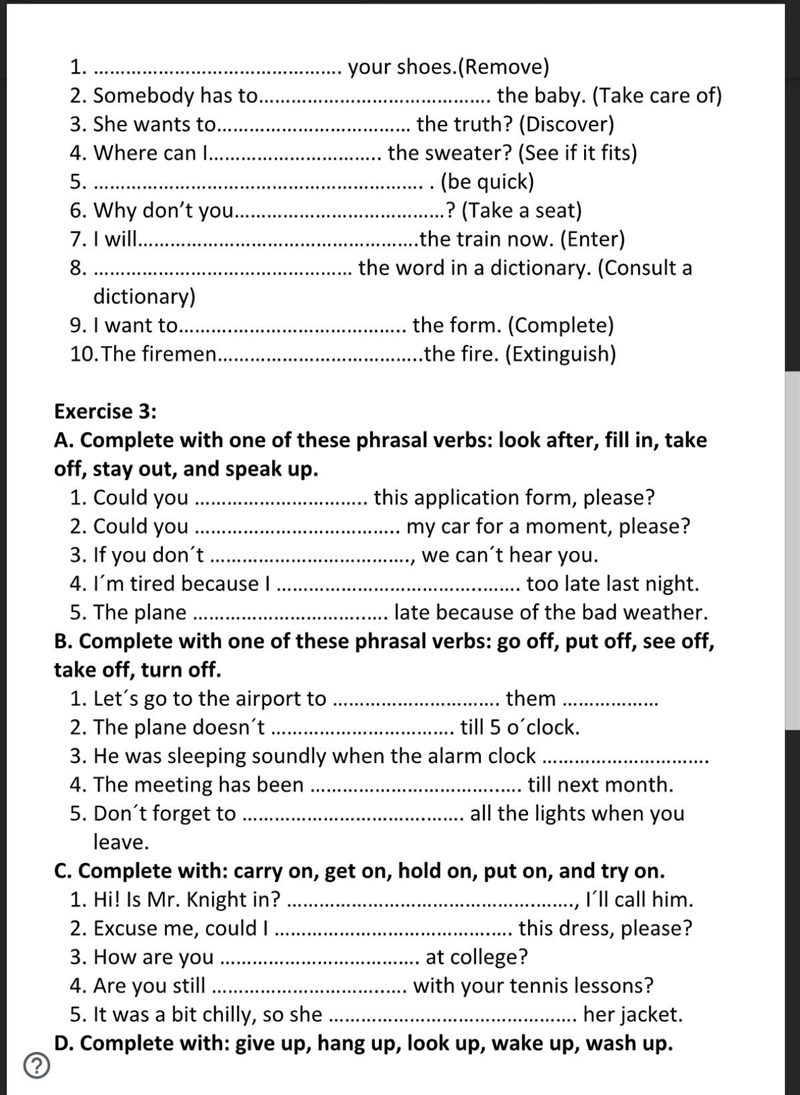 Can anyone plzzzzzzzzzz help me.These are phrasal verbs I hope you help me :-)!-example-2