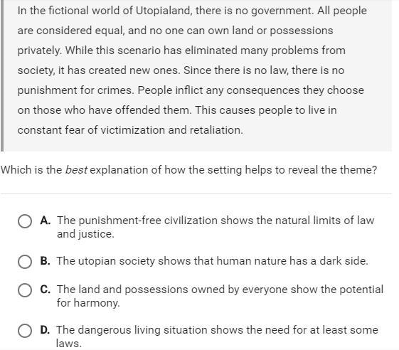 Which is the best explanation of how the setting helps to reveal the theme?-example-1