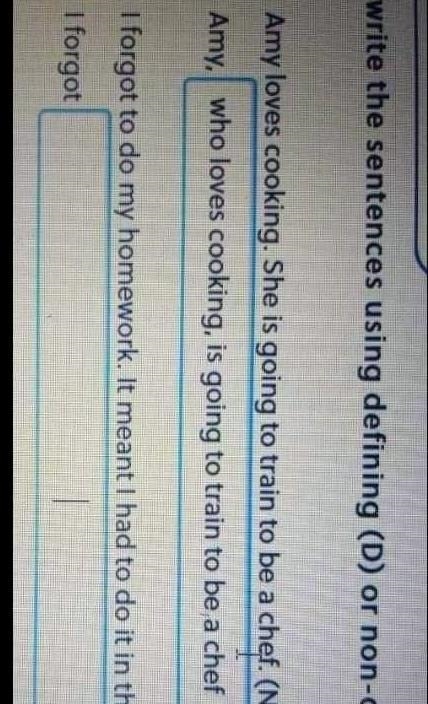 Rewrite the sentences using defining (D) or non-defining (ND) relative. Example: Question-example-1