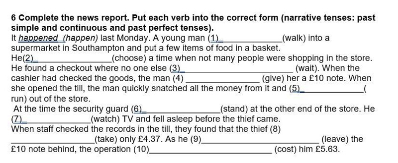 Complete the news report. Put each verb into the correct form (narrative tenses: past-example-1