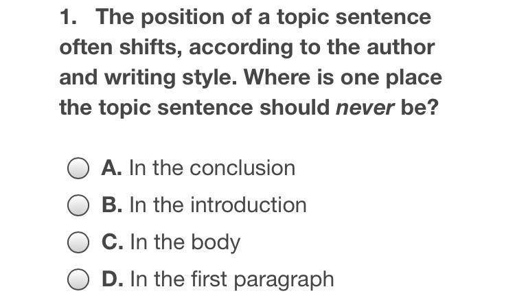 A. In the conclusion B. In the introduction C. In the body D. In the first paragraph-example-1