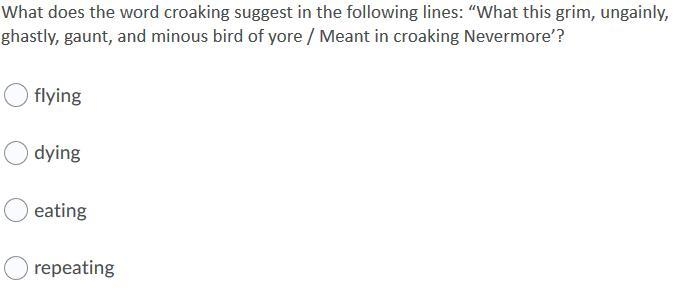 What does the word croaking suggest in the following lines: “What this grim, ungainly-example-1