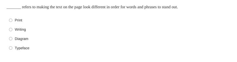 _______ refers to making the text on the page look different in order for words and-example-1