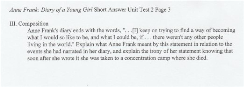 Answer the picture or reed this anne Frank’s diary ends with the words,”...[I]keep-example-1