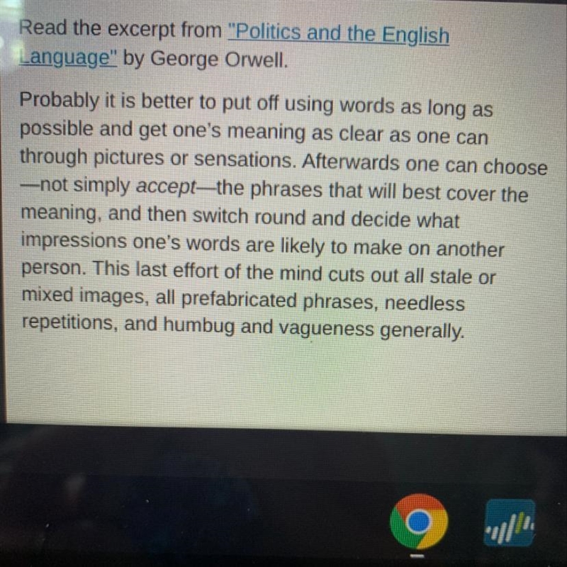 Which best describes George Orwell’s purpose and the way he achieves it in this excerpt-example-1