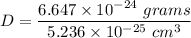 D = (6.647 * 10^(-24) \ grams )/( 5.236 * 10^(-25) \ cm^3)