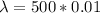 \lambda = &nbsp;500 &nbsp;* &nbsp;0.01