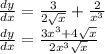 (dy)/(dx) = {(3)/(2√(x) )} + (2)/(x^(3) )\\(dy)/(dx) = (3x^3+4√(x) )/(2x^(3) √(x))