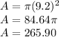 A=\pi (9.2)^2\\A=84.64\pi \\A=265.90