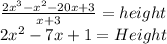 (2x^3- x^2 -20x + 3)/(x+3)= height\\2x^2-7x+1=Height