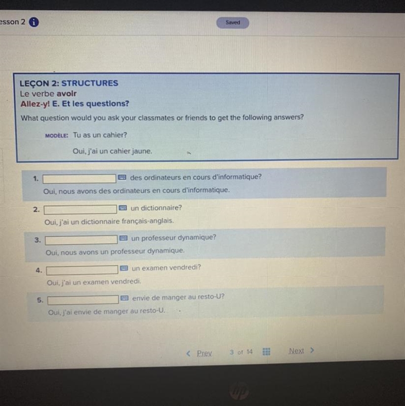 What question would you ask your classmates or friends to get the following answers-example-1