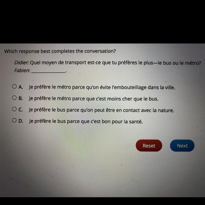 Which response best completes the conversation? Didier. Quel moyen de transport est-example-1