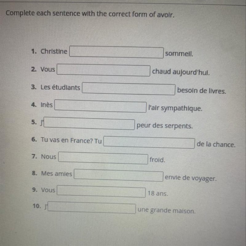 Complete each sentence with the correct form of avoir!!! help please, thank you so-example-1