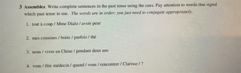 3 Assemblez Write complete sentences in the past tense using the cues. Pay attention-example-1