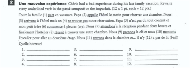 Une mauvaise expérience Cedrie had a bad experience during his last family vacation-example-1