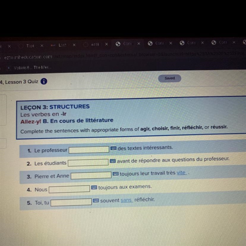 Complete the sentences with appropriate forms of agir, choisir, finir, réfléchir, or-example-1