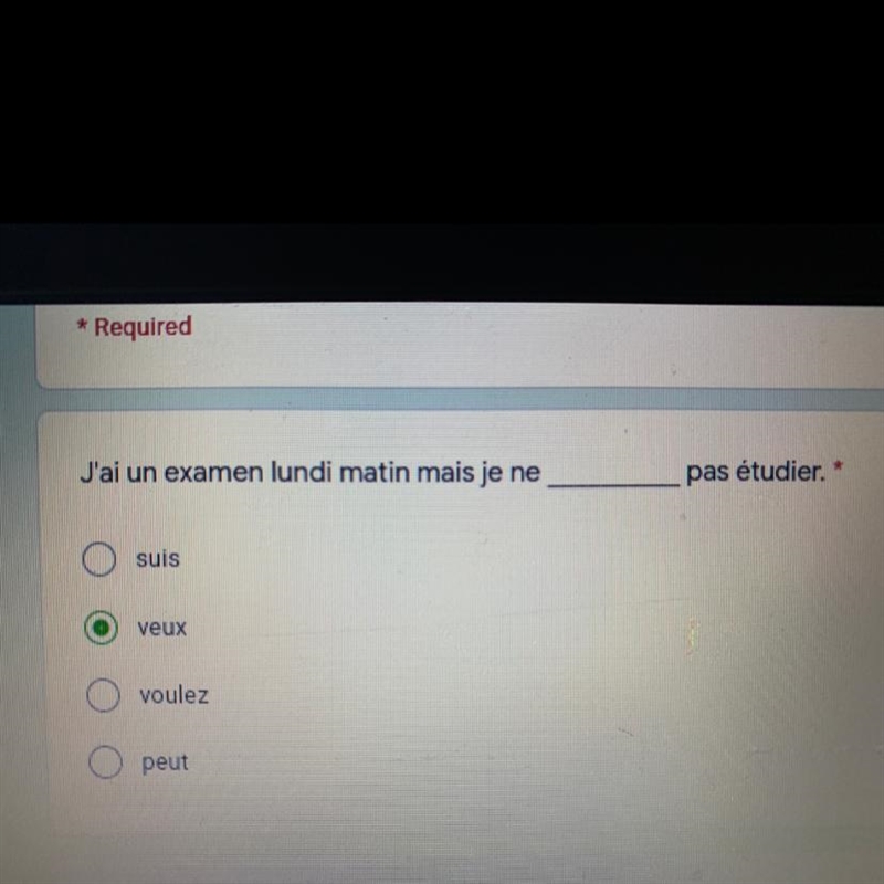 J'ai un examen lundi matin mais je ne pas étudier. suis veux voulez peut-example-1