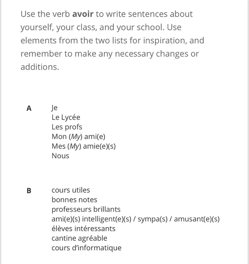 Assemblez Use the verb avoir to write sentences about yourself, your class, and your-example-1