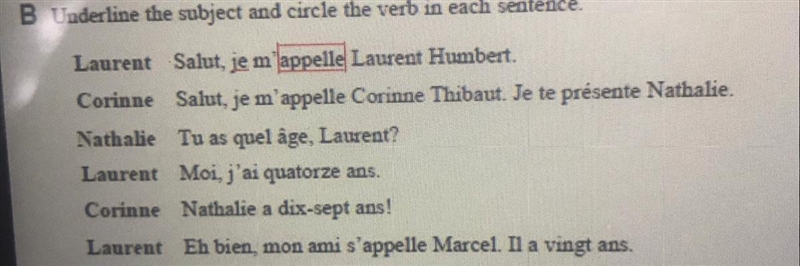 B Underline the subject and circle the verb in each sentence. Laurent Salut, je m-example-1