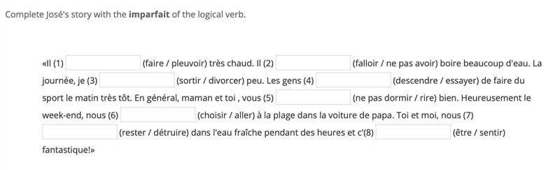 Complete Jose's story with the imparfait of the logical verb.-example-1