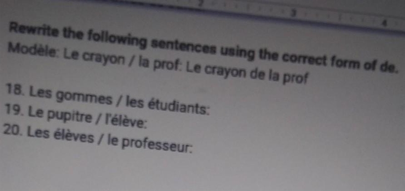 Rewrite the following sentence using the correct form of de.-example-1