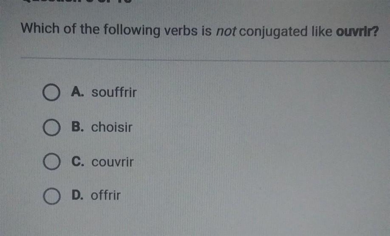 Which of the following verbs is not conjugated like ouvrir? ​-example-1