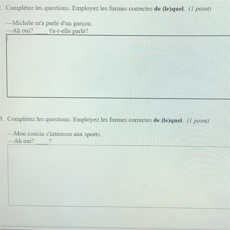 HELP!!! Please! Complétez les questions. Employez les formes correctes de (le)quel-example-1