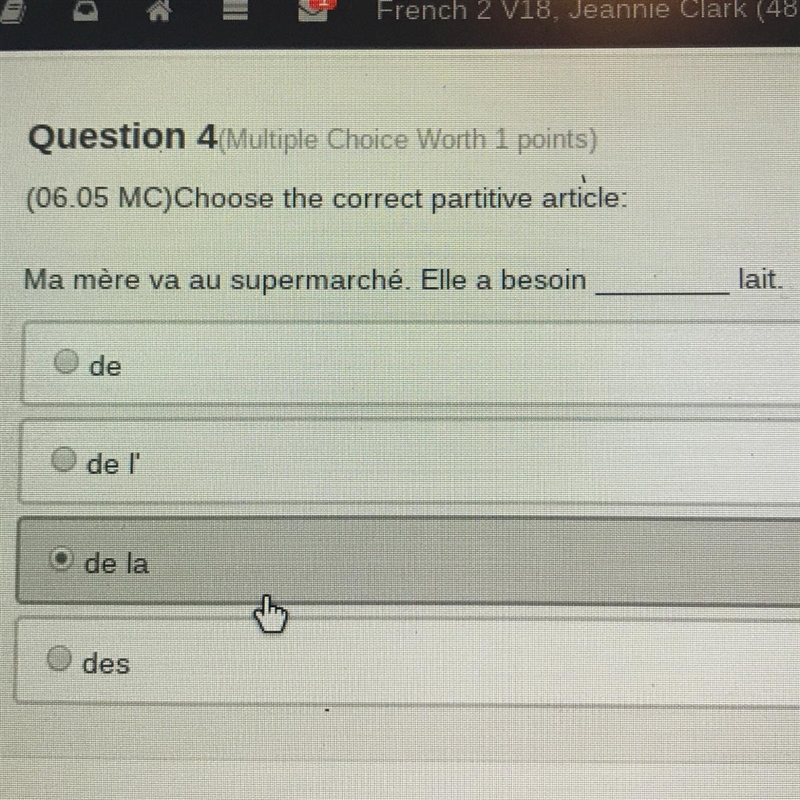 Choose the correct partitive article: Ma mère va au supermarché. Elle a besoin ____ lait-example-1