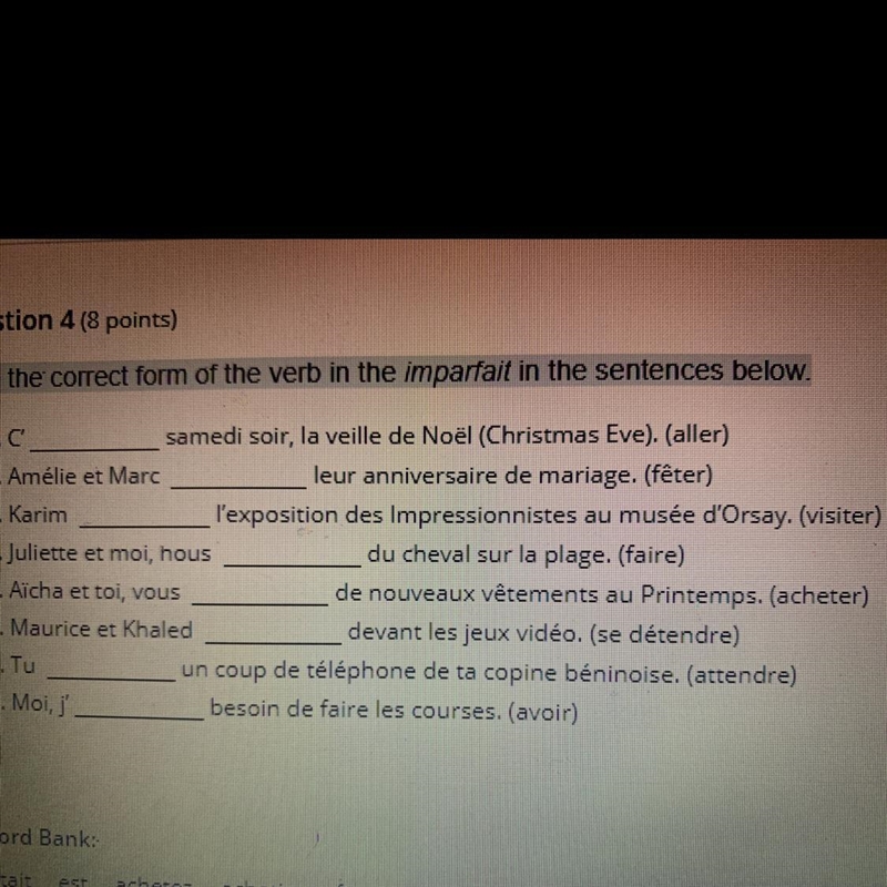 Fill in the blank. Word bank: était est achetez achetiez fetes attendais détendent-example-1