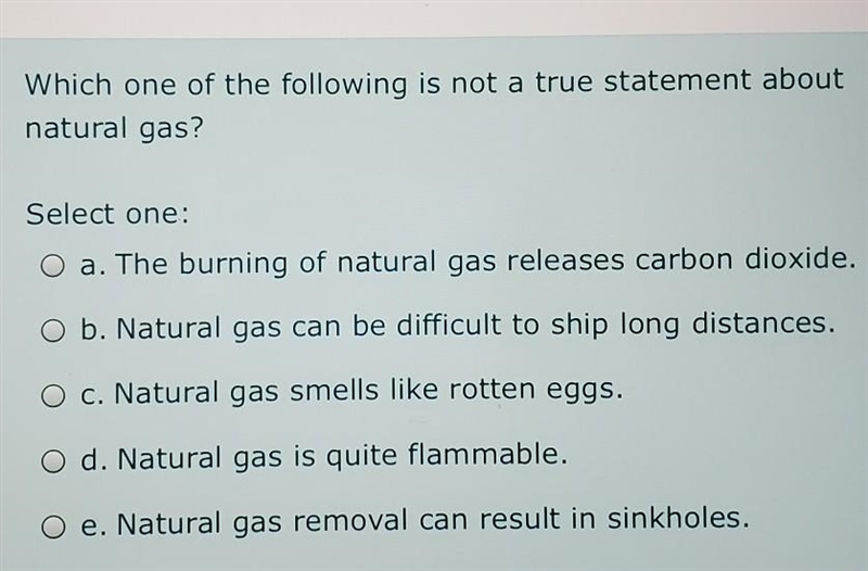 Which one of the following is not a true statement about natural gas? a.The burning-example-1