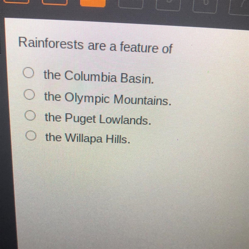 Rainforests are a feature of the Columbia Basin. the Olympic Mountains. O the Puget-example-1