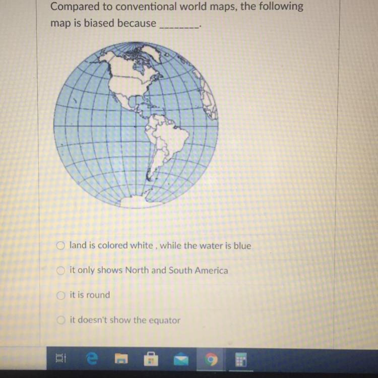 Compared to conventional world maps, the following map is biased because _____. A-example-1