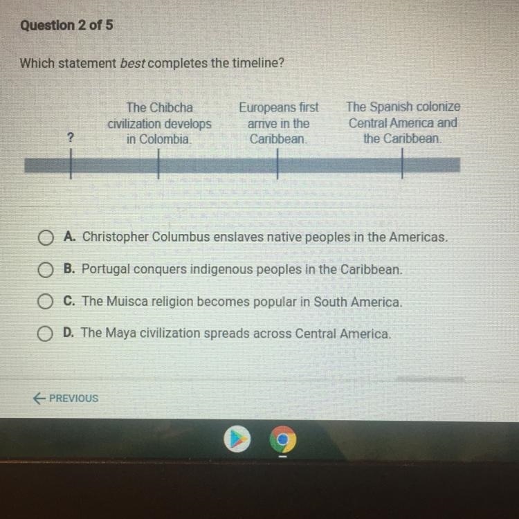 A. Christopher Columbus enslaves native peoples in the Americas. B. Portugal conquers-example-1