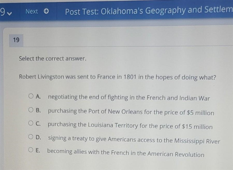 Select the correct answer. Robert Livingston was sent to France in 1801 in the hopes-example-1