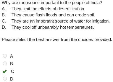 Why are monsoons important to the people of India? A. They limit the effects of desertification-example-1