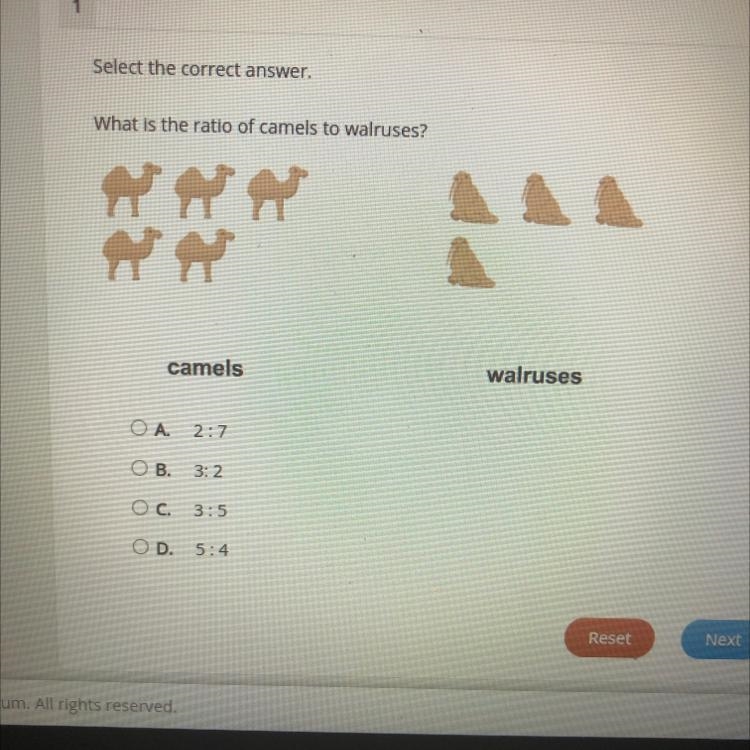 What is the ratio of camels to walruses? camels walruses OA 2:7 OB 3:2 Ос. 3:5 OD-example-1