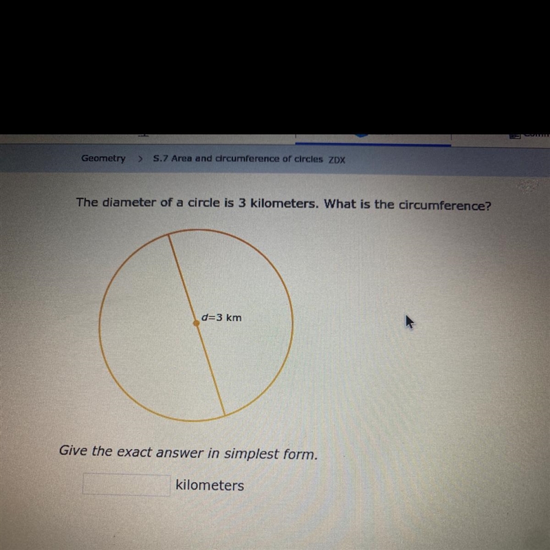 The diameter of a circle is 3 kilometers . what is the circle circumstance?-example-1