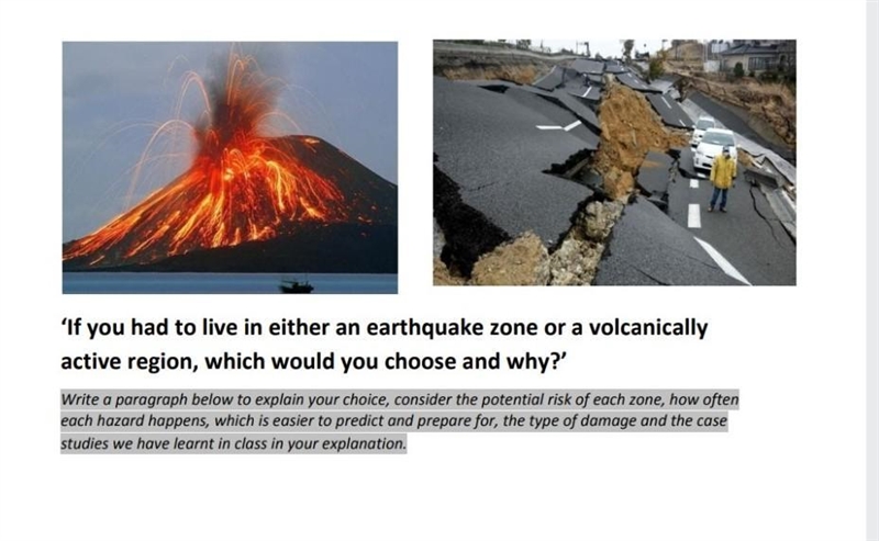 If you had to live in either an eachquake zone or a volcanically active region, which-example-1