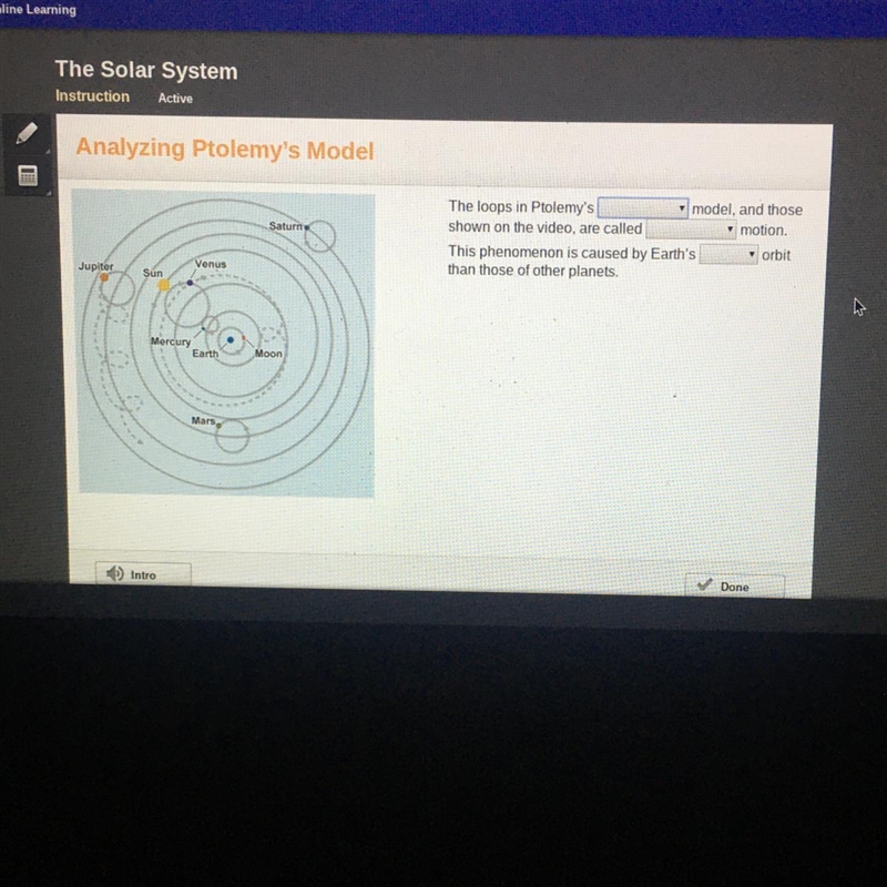 The options for the first two are HELIOCENTRIC, GEOCENTRIC, OR RETROGRADE the options-example-1