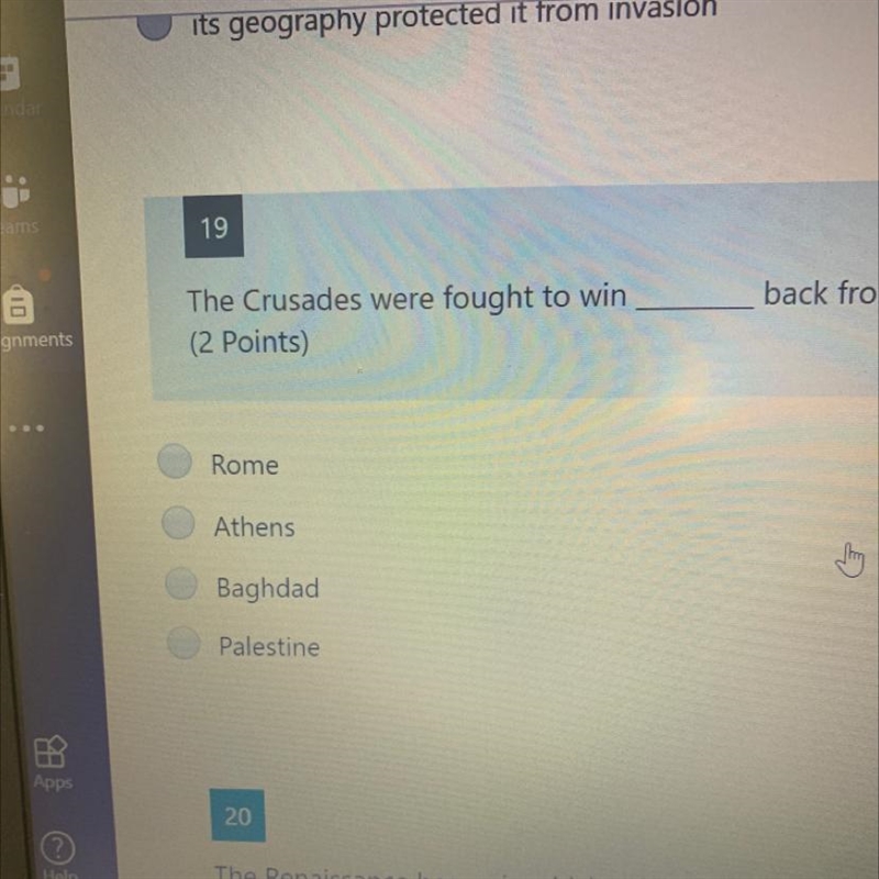 The crusades were fought to win____back from Muslim rule-example-1