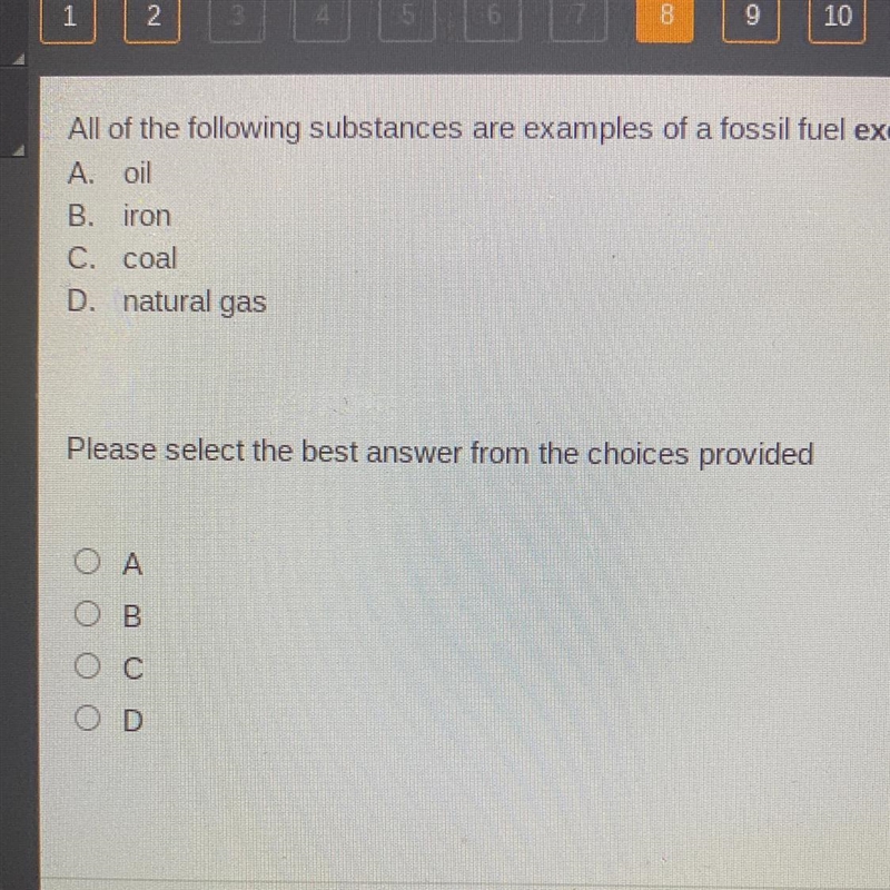 All of the following substances are examples of a fossil fuel except A. B. C. D. natural-example-1