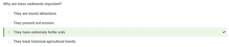 Why are loess sediments important? A)Tracking historical agricultural trends B)Extremely-example-1