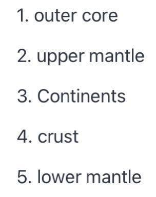 Earth’s Structure outer core upper mantle crust lower mantle continents Choose words-example-1