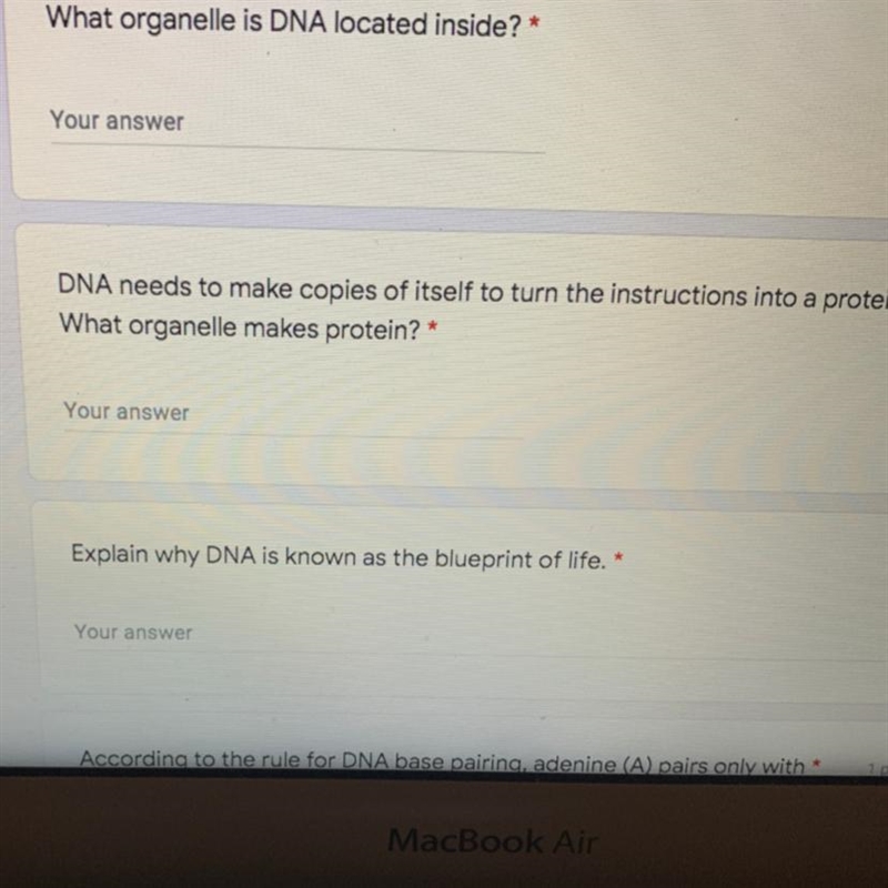 What organelle is DNA located inside? * 1 point Your answer 1 point DNA needs to make-example-1