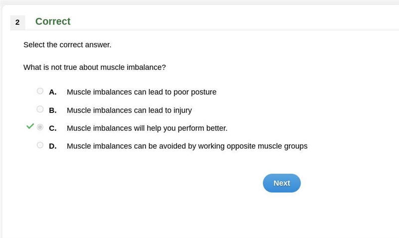 What is not true about muscle imbalance? A Muscle imbalances can lead to poor posture-example-1