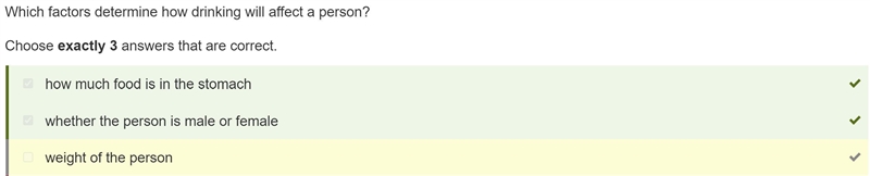 Which factors detwrmine how drinking will effect a person? Choose exactly 3 answers-example-1