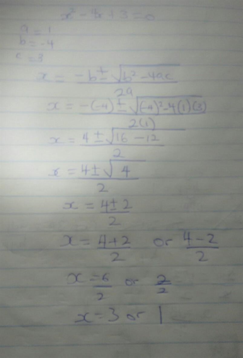 x = - b \binom{ + }{ - } \sqrt{b {}^(2) } - 4ac / 2a x {}^(2) - 4x + 3 = 0 \: please-example-1