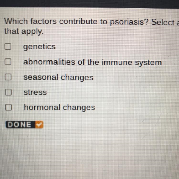 Which factors contribute to psoriasis? Select all that apply. genetics abnormalities-example-1