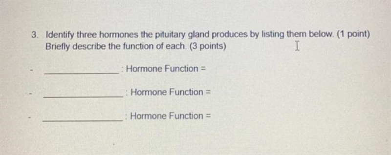 plz help this question is 100 points :) Identify three hormones the pituitary gland-example-1